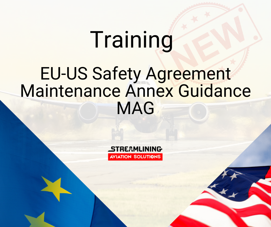 EU-US Safety Agreement - Maintenance Annex Guidance (MAG) TRAINING